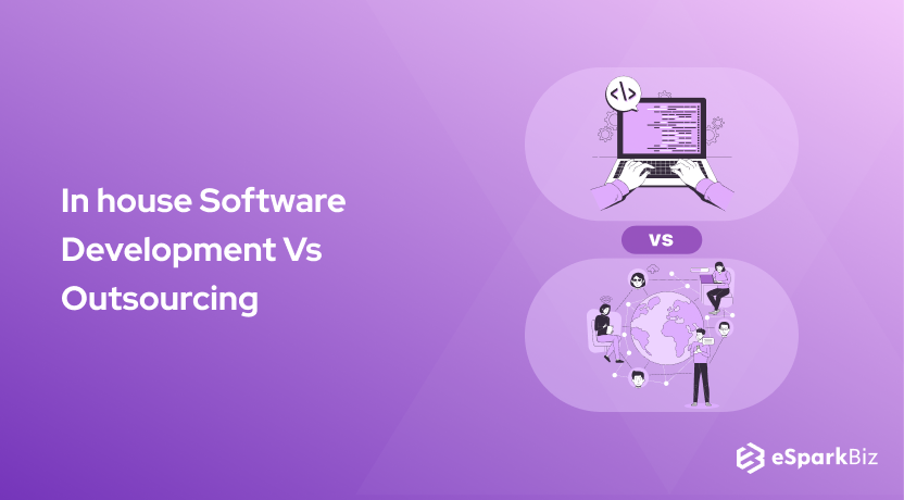 In house Software Development Vs Outsourcing