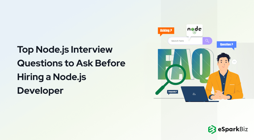 Top Node.js Interview Questions to Ask Before Hiring a Node.js Developer