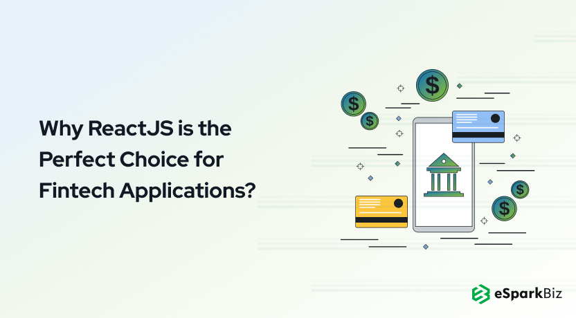 Why ReactJS is the Perfect Choice for Fintech Applications