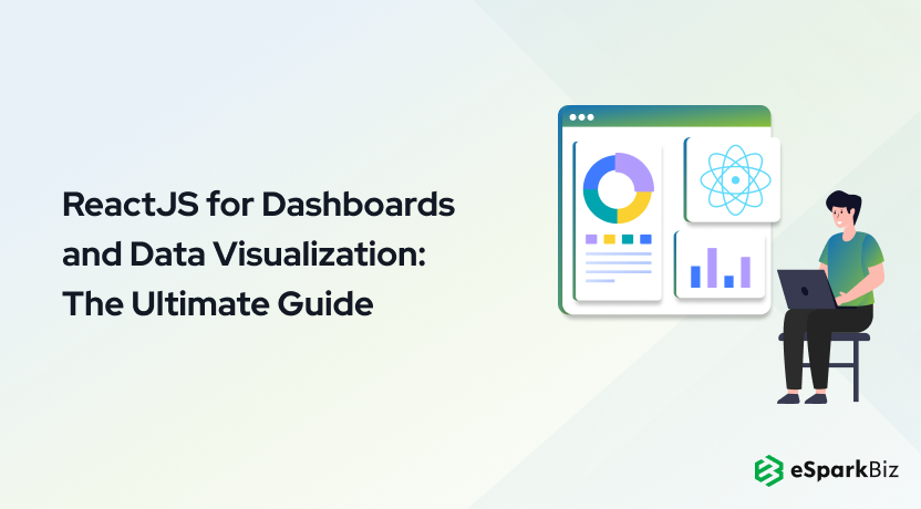 ReactJS for Dashboards and Data Visualization: The Ultimate Guide